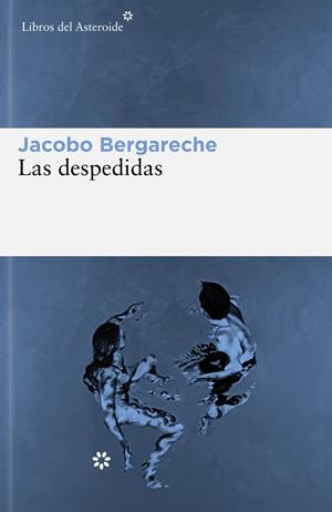 LAS DESPEDIDAS | 9788419089441 | BERGARECHE MENDOZA, JACOBO | Llibreria La Font de Mimir - Llibreria online Barcelona - Comprar llibres català i castellà