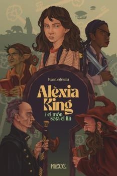 ALÈXIA KING I EL MÓN SOTA EL LLIT | 9788412702835 | LEDESMA, IVÁN | Llibreria La Font de Mimir - Llibreria online Barcelona - Comprar llibres català i castellà
