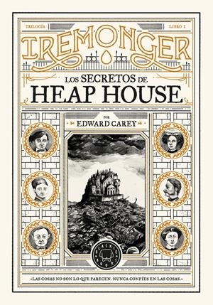 TRILOGÍA IREMONGER 1: LOS SECRETOS DE HEAP HOUSE | 9788419654335 | CAREY, EDWARD | Llibreria La Font de Mimir - Llibreria online Barcelona - Comprar llibres català i castellà