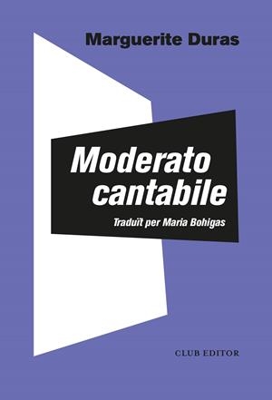 MODERATO CANTABILE | 9788473294140 | DURAS, MARGUERITE | Llibreria La Font de Mimir - Llibreria online Barcelona - Comprar llibres català i castellà