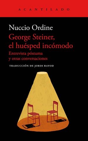 GEORGE STEINER, EL HUÉSPED INCÓMODO | 9788419036759 | ORDINE, NUCCIO | Llibreria La Font de Mimir - Llibreria online Barcelona - Comprar llibres català i castellà