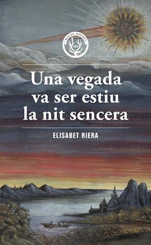 UNA VEGADA VA SER ESTIU LA NIT SENCERA | 9788412662467 | RIERA, ELISABET | Llibreria La Font de Mimir - Llibreria online Barcelona - Comprar llibres català i castellà