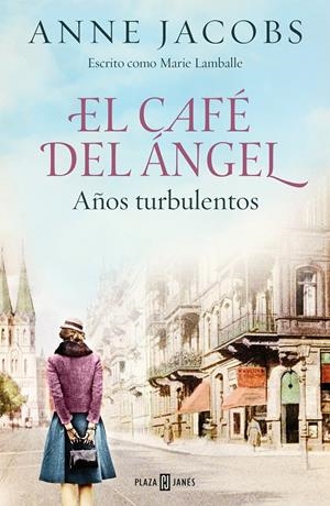 EL CAFÉ DEL ÁNGEL. AÑOS TURBULENTOS (CAFÉ DEL ÁNGEL 2) | 9788401025464 | JACOBS, ANNE | Llibreria La Font de Mimir - Llibreria online Barcelona - Comprar llibres català i castellà