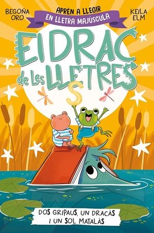 EL DRAC DE LES LLETRES 4 - DOS GRIPAUS, UN DRACÀS I UN SOL MATALÀS | 9788448866006 | ORO, BEGOÑA | Llibreria La Font de Mimir - Llibreria online Barcelona - Comprar llibres català i castellà