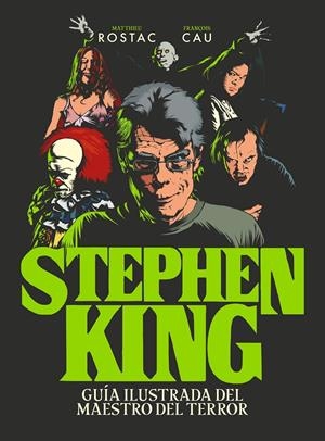 STEPHEN KING | 9788419466990 | ROSTAC, MATTHIEU/CAU, FRANÇOIS | Llibreria La Font de Mimir - Llibreria online Barcelona - Comprar llibres català i castellà
