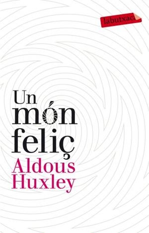 UN MÓN FELIÇ | 9788499302201 | HUXLEY, ALDOUS | Llibreria La Font de Mimir - Llibreria online Barcelona - Comprar llibres català i castellà