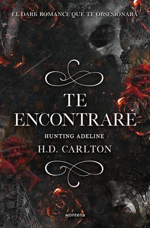 TE ENCONTRARÉ: HUNTING ADELINE (DUETO DEL GATO Y EL RATÓN 2) | 9788418483912 | CARLTON, H. D. | Llibreria La Font de Mimir - Llibreria online Barcelona - Comprar llibres català i castellà