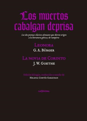 LOS MUERTOS CABALGAN DEPRISA | 9788494127069 | GOTTFRIED AUGUST, BÜRGER/GOETHE, JOHANN WOLFGANG VON | Llibreria La Font de Mimir - Llibreria online Barcelona - Comprar llibres català i castellà