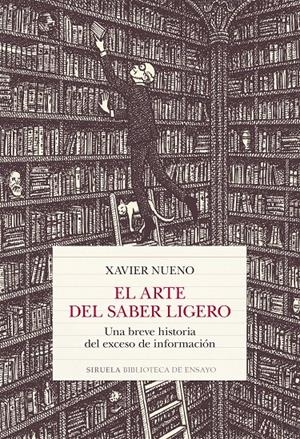 EL ARTE DEL SABER LIGERO | 9788419744470 | NUENO, XAVIER | Llibreria La Font de Mimir - Llibreria online Barcelona - Comprar llibres català i castellà