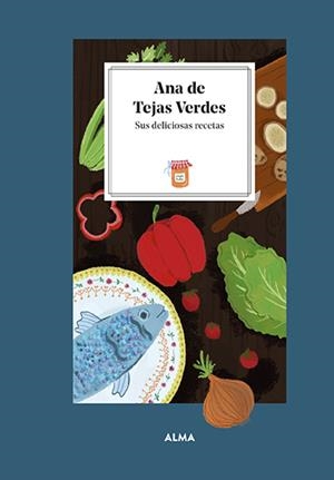 ANA DE TEJAS VERDES. SUS DELICIOSAS RECETAS | 9788419599032 | MANZANERA, LAURA | Llibreria La Font de Mimir - Llibreria online Barcelona - Comprar llibres català i castellà