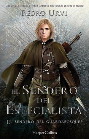 EL SENDERO DEL ESPECIALISTA (EL SENDERO DEL GUARDABOSQUES, LIBRO 6) | 9788418774959 | URVI, PEDRO | Llibreria La Font de Mimir - Llibreria online Barcelona - Comprar llibres català i castellà