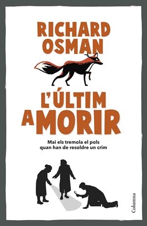 L'ÚLTIM A MORIR | 9788466431101 | OSMAN, RICHARD | Llibreria La Font de Mimir - Llibreria online Barcelona - Comprar llibres català i castellà