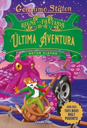 REGNE DE LA FANTASIA. L'ÚLTIMA AVENTURA | 9788413896359 | STILTON, GERONIMO | Llibreria La Font de Mimir - Llibreria online Barcelona - Comprar llibres català i castellà