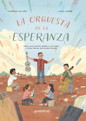LA ORQUESTA DE LA ESPERANZA | 9788426148575 | OLIVER, CARMEN | Llibreria La Font de Mimir - Llibreria online Barcelona - Comprar llibres català i castellà