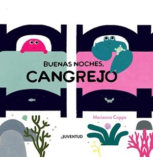BUENAS NOCHES, CANGREJO | 9788426148476 | COPPO, MARIANNA | Llibreria La Font de Mimir - Llibreria online Barcelona - Comprar llibres català i castellà