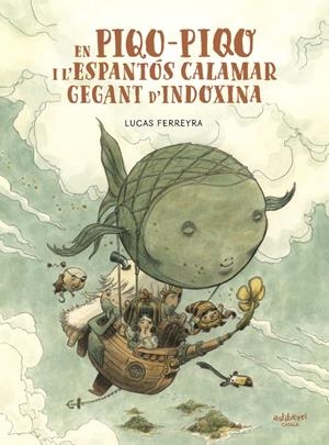 EN PIQO-PIQO I L’ESPANTÓS CALAMAR GEGANT D’INDOXINA | 9788418909825 | FERREYRA, LUCAS | Llibreria La Font de Mimir - Llibreria online Barcelona - Comprar llibres català i castellà
