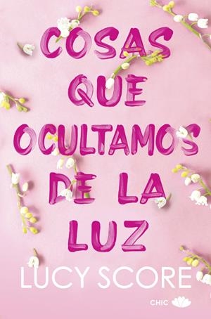 COSAS QUE OCULTAMOS DE LA LUZ | 9788419702036 | SCORE, LUCY | Llibreria La Font de Mimir - Llibreria online Barcelona - Comprar llibres català i castellà
