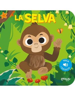 TOCA I ESCOLTA - LA SELVA | 9789876378062 | ELS EDITORS DE CATAPULTA | Llibreria La Font de Mimir - Llibreria online Barcelona - Comprar llibres català i castellà