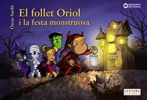 EL FOLLET ORIOL I LA FESTA MONSTRUOSA | 9788448959500 | SARDÀ, ÒSCAR | Llibreria La Font de Mimir - Llibreria online Barcelona - Comprar llibres català i castellà