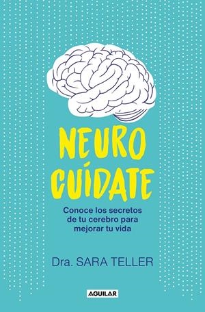 NEUROCUÍDATE | 9788403524026 | TELLER, SARA | Llibreria La Font de Mimir - Llibreria online Barcelona - Comprar llibres català i castellà