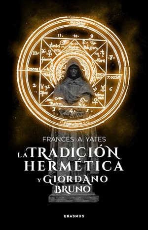 TRADICIÓN HERMÉTICA Y GIORDANO BRUNO, LA | 9788415462132 | YATES, FRANCES A. | Llibreria La Font de Mimir - Llibreria online Barcelona - Comprar llibres català i castellà