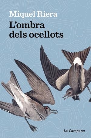 L’OMBRA DELS OCELLOTS | 9788419245175 | RIERA, MIQUEL | Llibreria La Font de Mimir - Llibreria online Barcelona - Comprar llibres català i castellà
