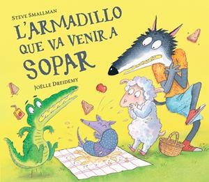 L'ARMADILLO QUE VA VENIR A SOPAR (L'OVELLETA QUE VA VENIR A SOPAR) | 9788448865955 | SMALLMAN, STEVE | Llibreria La Font de Mimir - Llibreria online Barcelona - Comprar llibres català i castellà