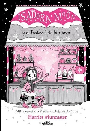 ISADORA MOON Y EL FESTIVAL DE LA NIEVE (GRANDES HISTORIAS DE ISADORA MOON 6) | 9788419366221 | MUNCASTER, HARRIET | Llibreria La Font de Mimir - Llibreria online Barcelona - Comprar llibres català i castellà