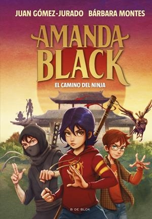 AMANDA BLACK 9 - EL CAMINO DEL NINJA | 9788419378323 | GÓMEZ-JURADO, JUAN/MONTES, BÁRBARA | Llibreria La Font de Mimir - Llibreria online Barcelona - Comprar llibres català i castellà