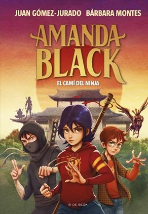 AMANDA BLACK 9 - EL CAMÍ DEL NINJA | 9788419378316 | GÓMEZ-JURADO, JUAN/MONTES, BÁRBARA | Llibreria La Font de Mimir - Llibreria online Barcelona - Comprar llibres català i castellà