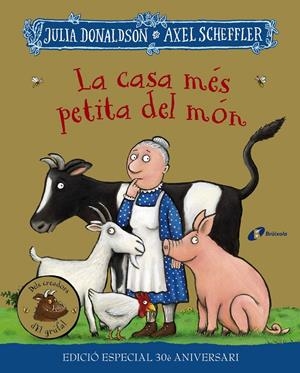 LA CASA MÉS PETITA DEL MÓN. EDICIÓ ESPECIAL 30 ANIVERSARI | 9788413492728 | DONALDSON, JULIA | Llibreria La Font de Mimir - Llibreria online Barcelona - Comprar llibres català i castellà