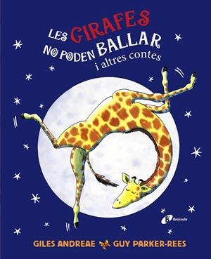 LES GIRAFES NO PODEN BALLAR I ALTRES CONTES | 9788413492797 | ANDREAE, GILES | Llibreria La Font de Mimir - Llibreria online Barcelona - Comprar llibres català i castellà