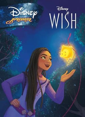 WISH: EL PODER DE LOS DESEOS. DISNEY PRESENTA | 9788419547231 | DISNEY | Llibreria La Font de Mimir - Llibreria online Barcelona - Comprar llibres català i castellà