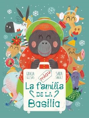 LA FAMÍLIA DE LA BASILIA | 9788418753329 | IGLESIAS, GRACIA/SANCHEZ, SARA | Llibreria La Font de Mimir - Llibreria online Barcelona - Comprar llibres català i castellà