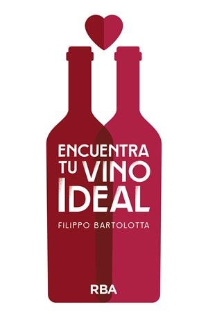ENCUENTRA TU VINO IDEAL | 9788411321556 | BARTOLOTTA, FILIPPO | Llibreria La Font de Mimir - Llibreria online Barcelona - Comprar llibres català i castellà