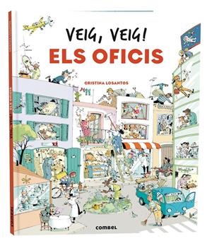 VEIG, VEIG! ELS OFICIS | 9788411580328 | LOSANTOS, CRISTINA | Llibreria La Font de Mimir - Llibreria online Barcelona - Comprar llibres català i castellà