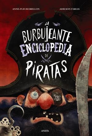 LA BURBUJEANTE ENCICLOPEDIA DE PIRATAS | 9788414338308 | DRILLON, ANNE-FLEUR | Llibreria La Font de Mimir - Llibreria online Barcelona - Comprar llibres català i castellà