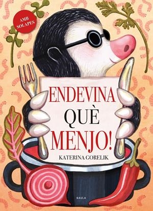 ENDEVINA QUÈ MENJO! | 9788447950669 | GORELIK, KATERINA | Llibreria La Font de Mimir - Llibreria online Barcelona - Comprar llibres català i castellà