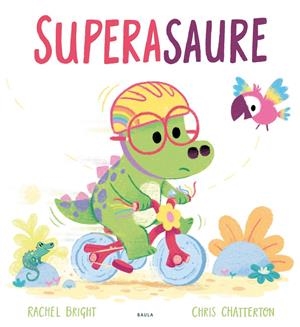 SUPERASAURE | 9788447950805 | BRIGHT, RACHEL | Llibreria La Font de Mimir - Llibreria online Barcelona - Comprar llibres català i castellà