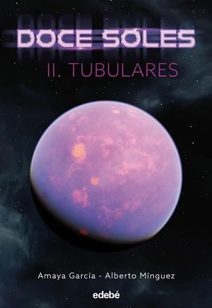 DOCE SOLES II: TUBULARES | 9788468356471 | GARCÍA ARREGUI, AMAYA/MÍNGUEZ ESPALLARGAS, ALBERTO | Llibreria La Font de Mimir - Llibreria online Barcelona - Comprar llibres català i castellà