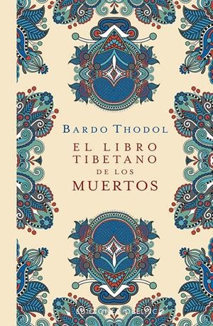 EL LIBRO TIBETANO DE LOS MUERTOS (N.E.) | 9788491117599 | THODOL, BARDO | Llibreria La Font de Mimir - Llibreria online Barcelona - Comprar llibres català i castellà