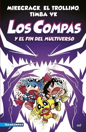 COMPAS 10. LOS COMPAS Y EL FIN DEL MULTIVERSO | 9788427051454 | MIKECRACK, EL TROLLINO Y TIMBA VK | Llibreria La Font de Mimir - Llibreria online Barcelona - Comprar llibres català i castellà