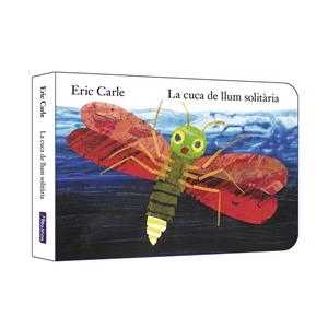 LA CUCA DE LLUM SOLITÀRIA (COL·LECCIÓ ERIC CARLE) | 9788448864927 | CARLE, ERIC | Llibreria La Font de Mimir - Llibreria online Barcelona - Comprar llibres català i castellà