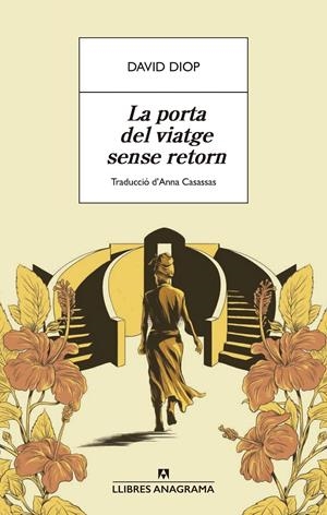 LA PORTA DEL VIATGE SENSE RETORN | 9788433913326 | DIOP, DAVID | Llibreria La Font de Mimir - Llibreria online Barcelona - Comprar llibres català i castellà