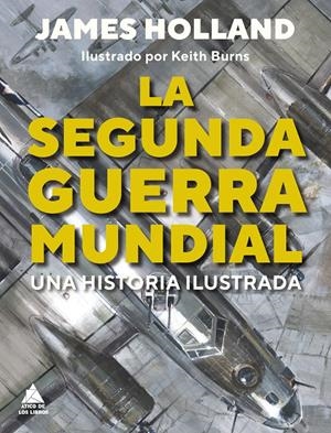 LA SEGUNDA GUERRA MUNDIAL | 9788419703187 | HOLLAND, JAMES | Llibreria La Font de Mimir - Llibreria online Barcelona - Comprar llibres català i castellà