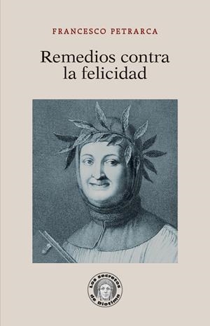 REMEDIOS CONTRA LA FELICIDAD | 9788419782205 | PETRARCA, FRANCESCO | Llibreria La Font de Mimir - Llibreria online Barcelona - Comprar llibres català i castellà