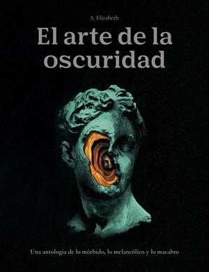 EL ARTE DE LA OSCURIDAD | 9788446053828 | S. ELISABETH | Llibreria La Font de Mimir - Llibreria online Barcelona - Comprar llibres català i castellà