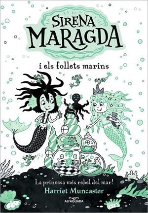 LA SIRENA MARAGDA I ELS FOLLETS MARINS (LA SIRENA MARAGDA) | 9788419507136 | MUNCASTER, HARRIET | Llibreria La Font de Mimir - Llibreria online Barcelona - Comprar llibres català i castellà