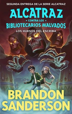 LOS HUESOS DEL ESCRIBA (ALCATRAZ CONTRA LOS BIBLIOTECARIOS MALVADOS 2) | 9788419522795 | SANDERSON, BRANDON | Llibreria La Font de Mimir - Llibreria online Barcelona - Comprar llibres català i castellà