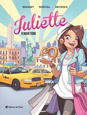 JULIETTE A NOVA YORK | 9788417207939 | BRASSET, ROSE-LINE | Llibreria La Font de Mimir - Llibreria online Barcelona - Comprar llibres català i castellà